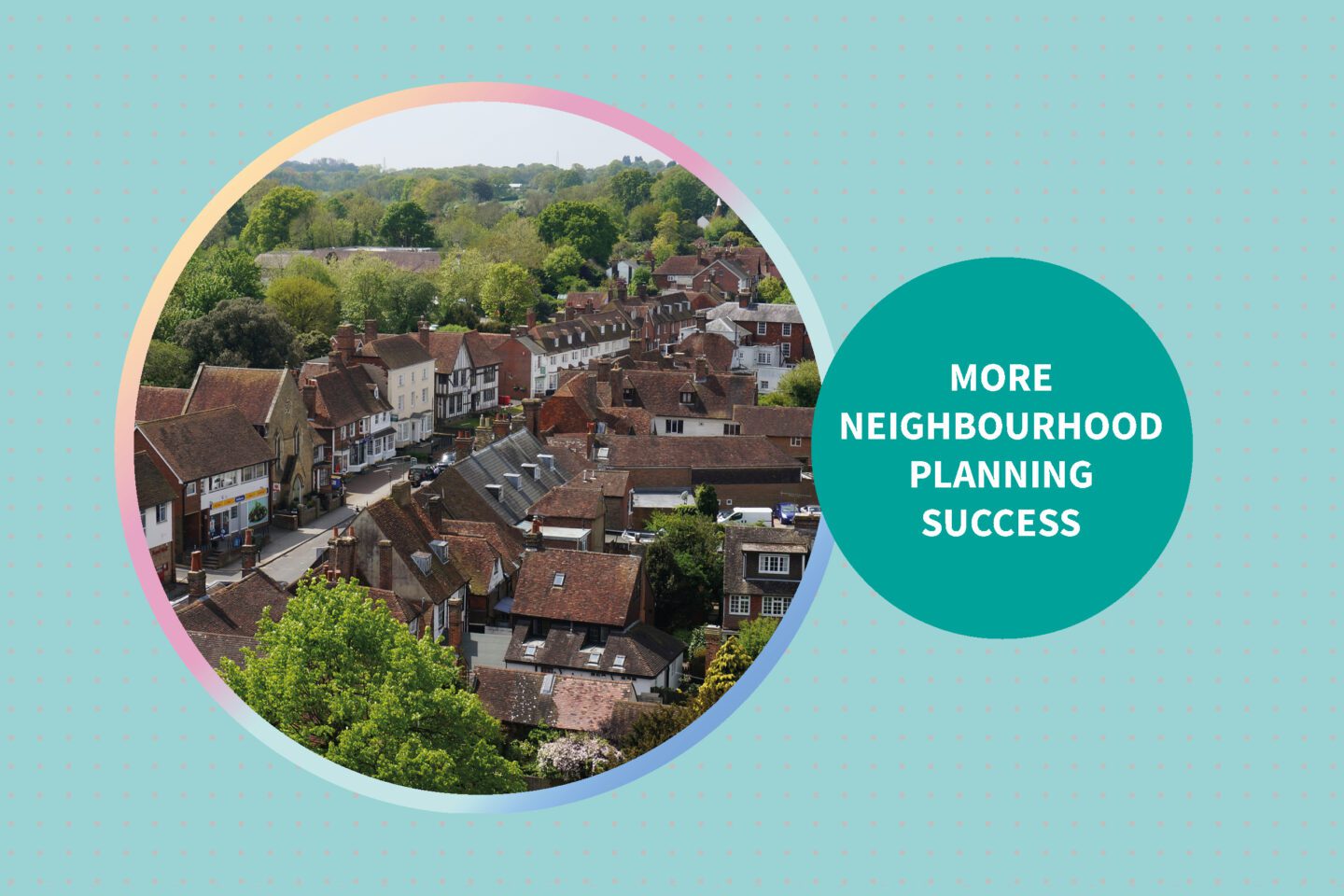 More Neighbourhood Planning Success